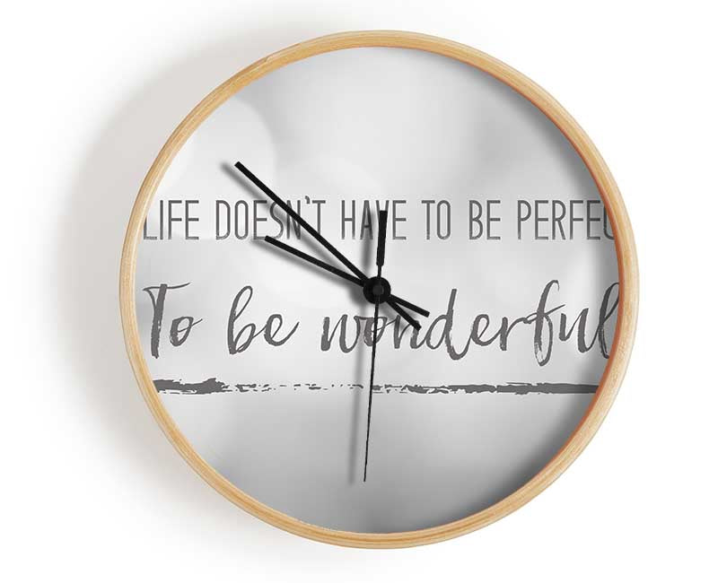 Life doesnt have to be perfect to be wonderul Clock - Wallart-Direct UK