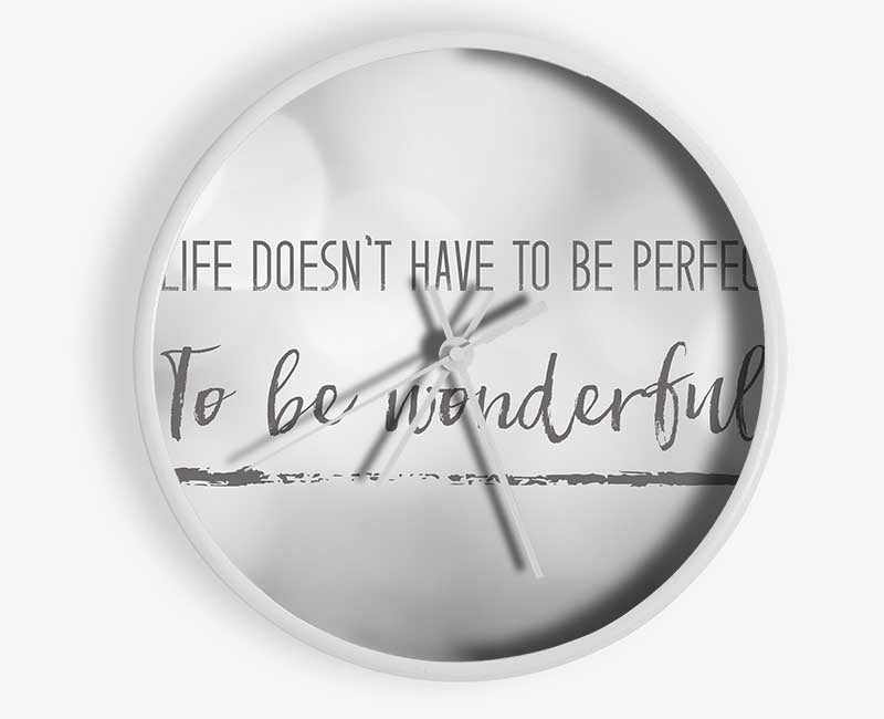 Life doesnt have to be perfect to be wonderul Clock - Wallart-Direct UK