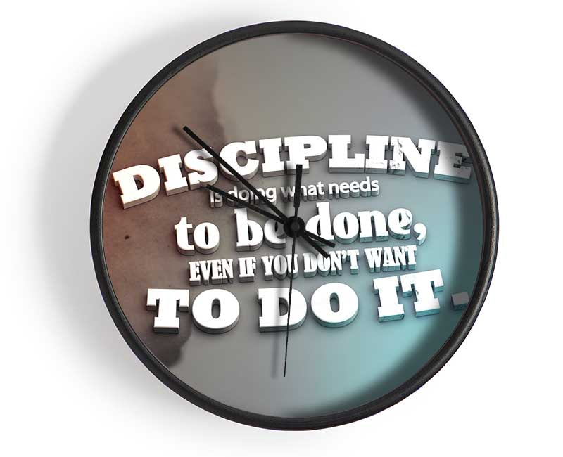 Discipline is doing what needs to be done Clock - Wallart-Direct UK