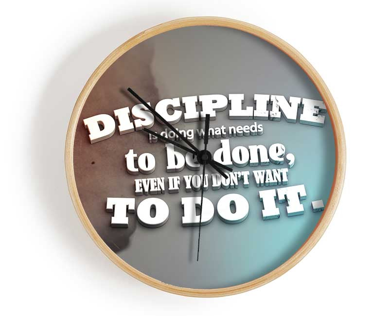 Discipline is doing what needs to be done Clock - Wallart-Direct UK