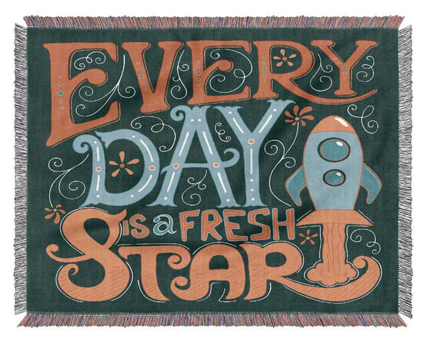 Every Day Is A Fresh Start Woven Blanket