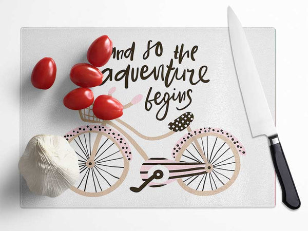 The Adventure Begins Bike Glass Chopping Board