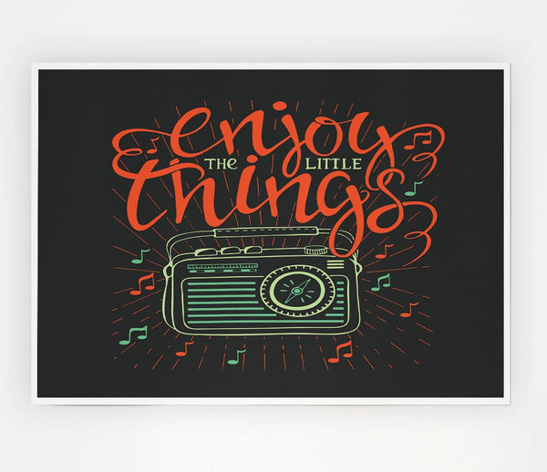 Enjoy The Little Things Music Print Poster Wall Art