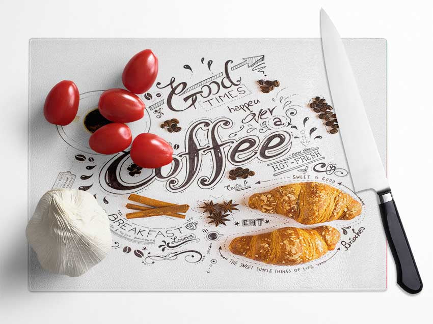 Good Times Coffee Glass Chopping Board