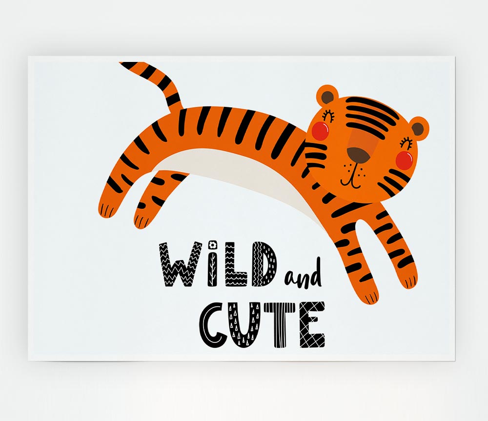 Wild And Cute Tiger Print Poster Wall Art