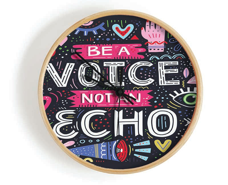 Be A Voice Not An Echo Clock - Wallart-Direct UK
