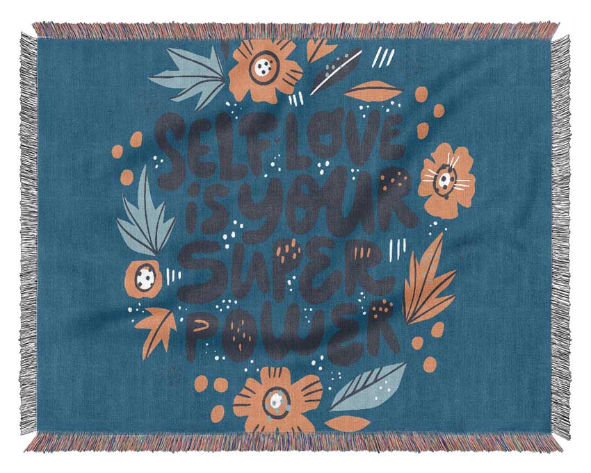 Self Love Is Your Super Power Woven Blanket