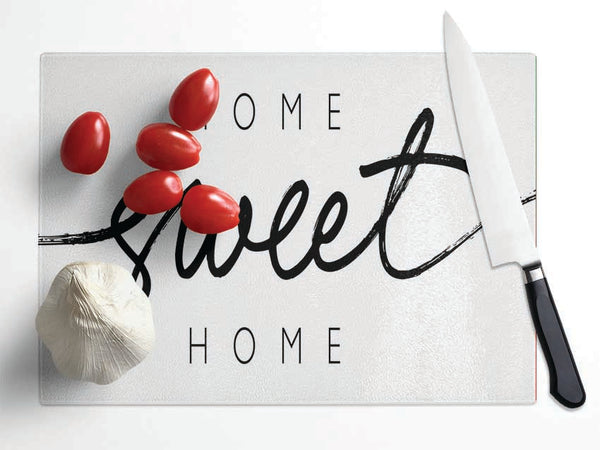 Home Sweet Home Quirky Glass Chopping Board