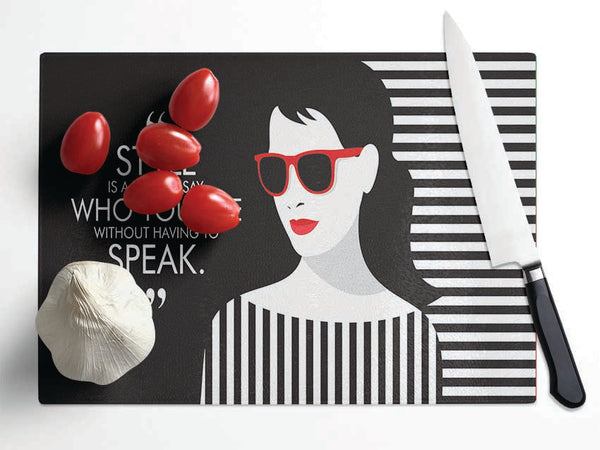 Style Fashion Quote Glass Chopping Board