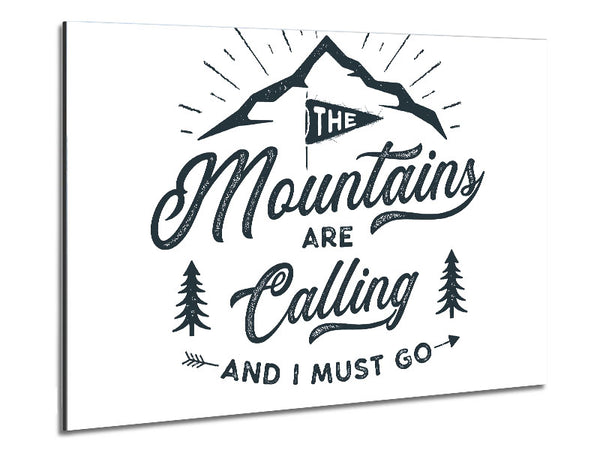 The Mountains Are Calling Metal Print
