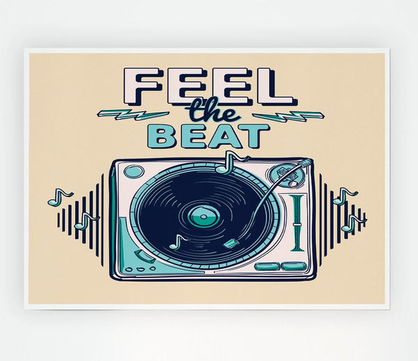 Feel The Beat Print Poster Wall Art