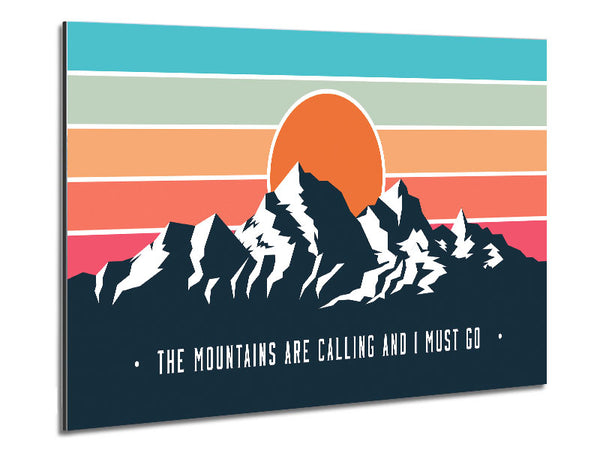The Mountains Call Metal Print