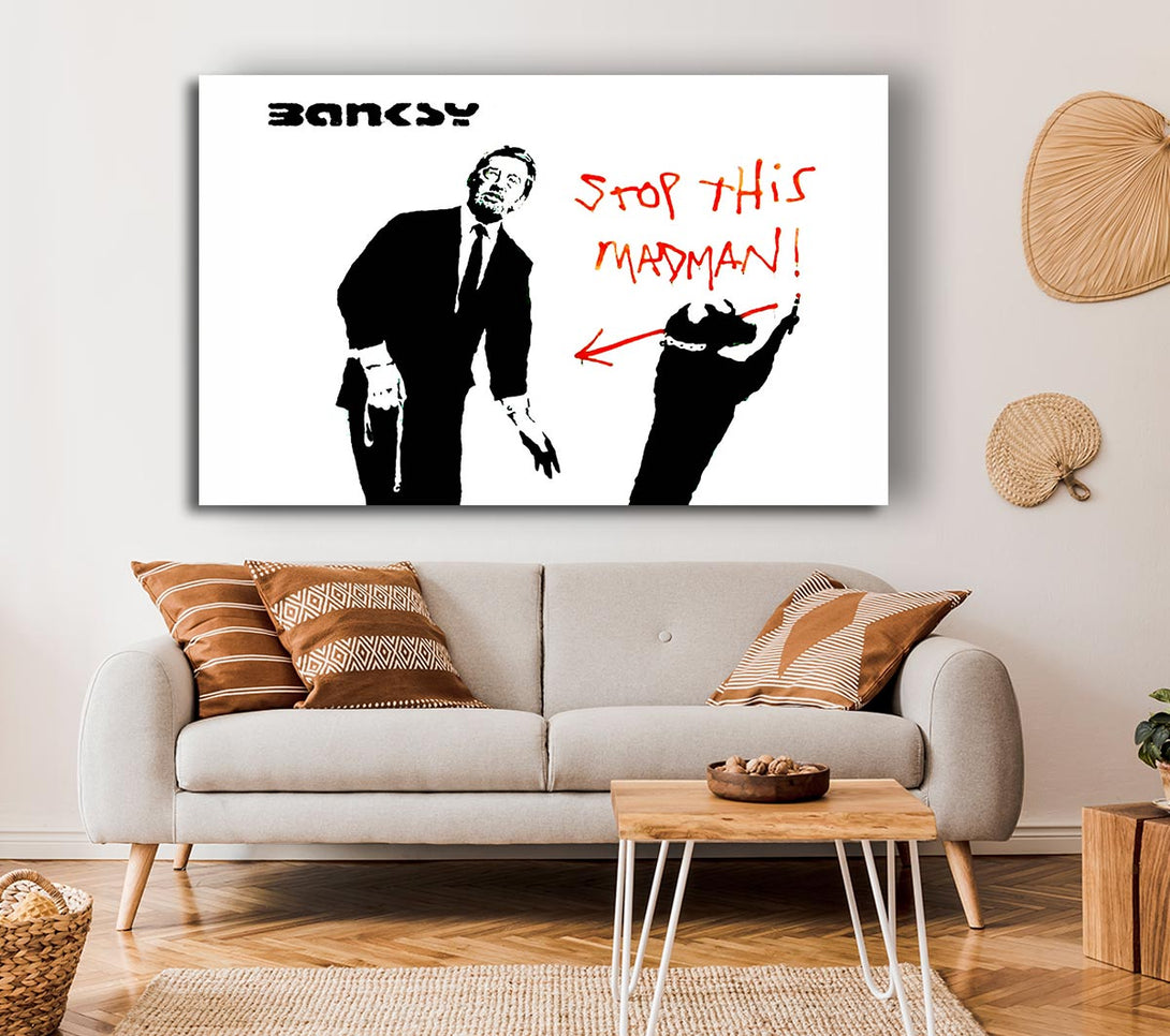 Picture of Stop This Madman Canvas Print Wall Art