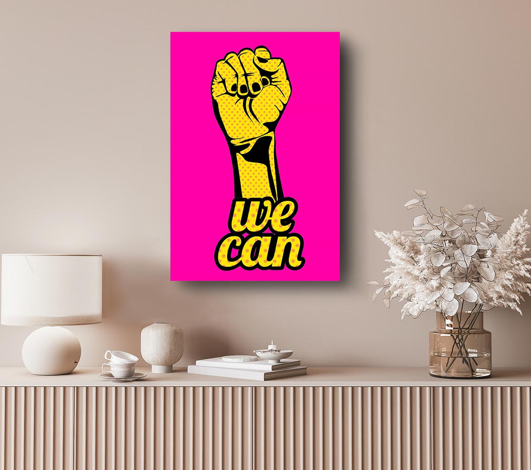 A Canvas Print of We Can Canvas Art