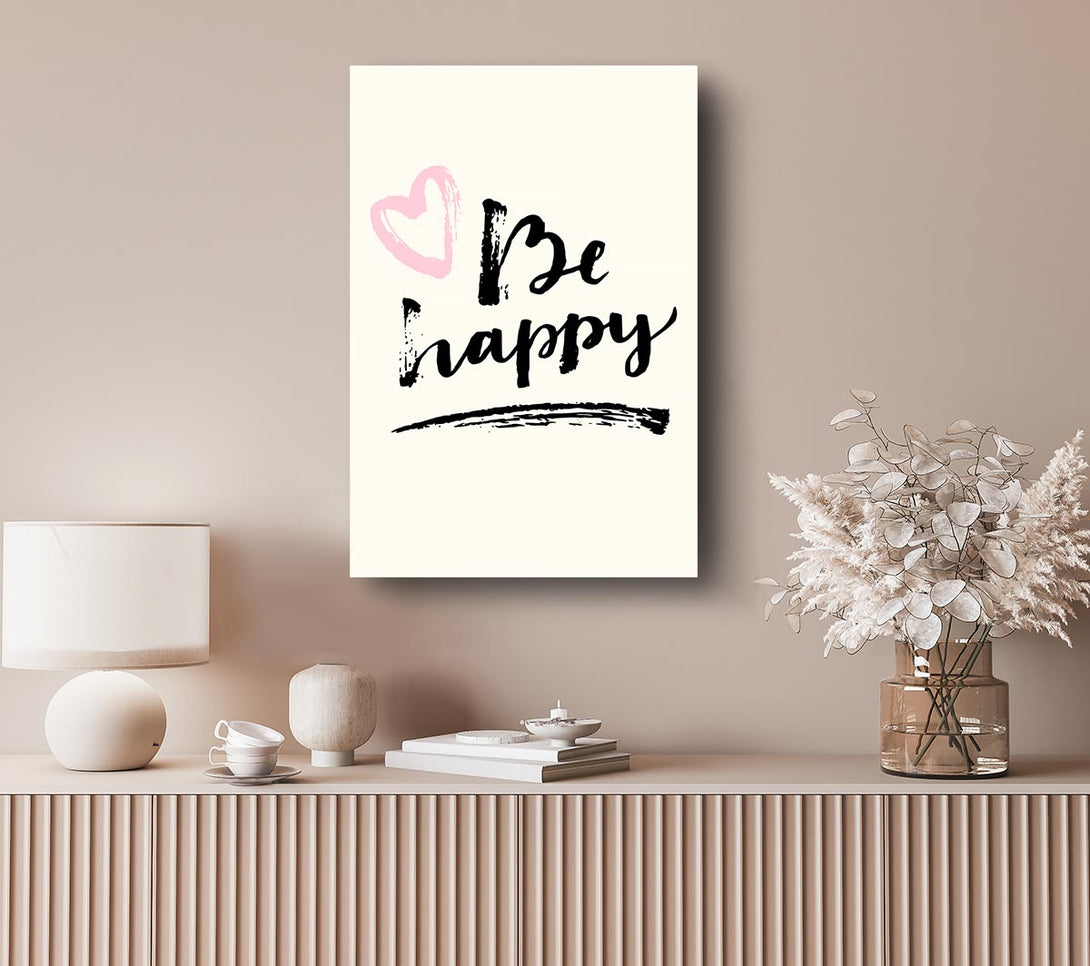  A Canvas Print of Be Happy 1 Canvas Art