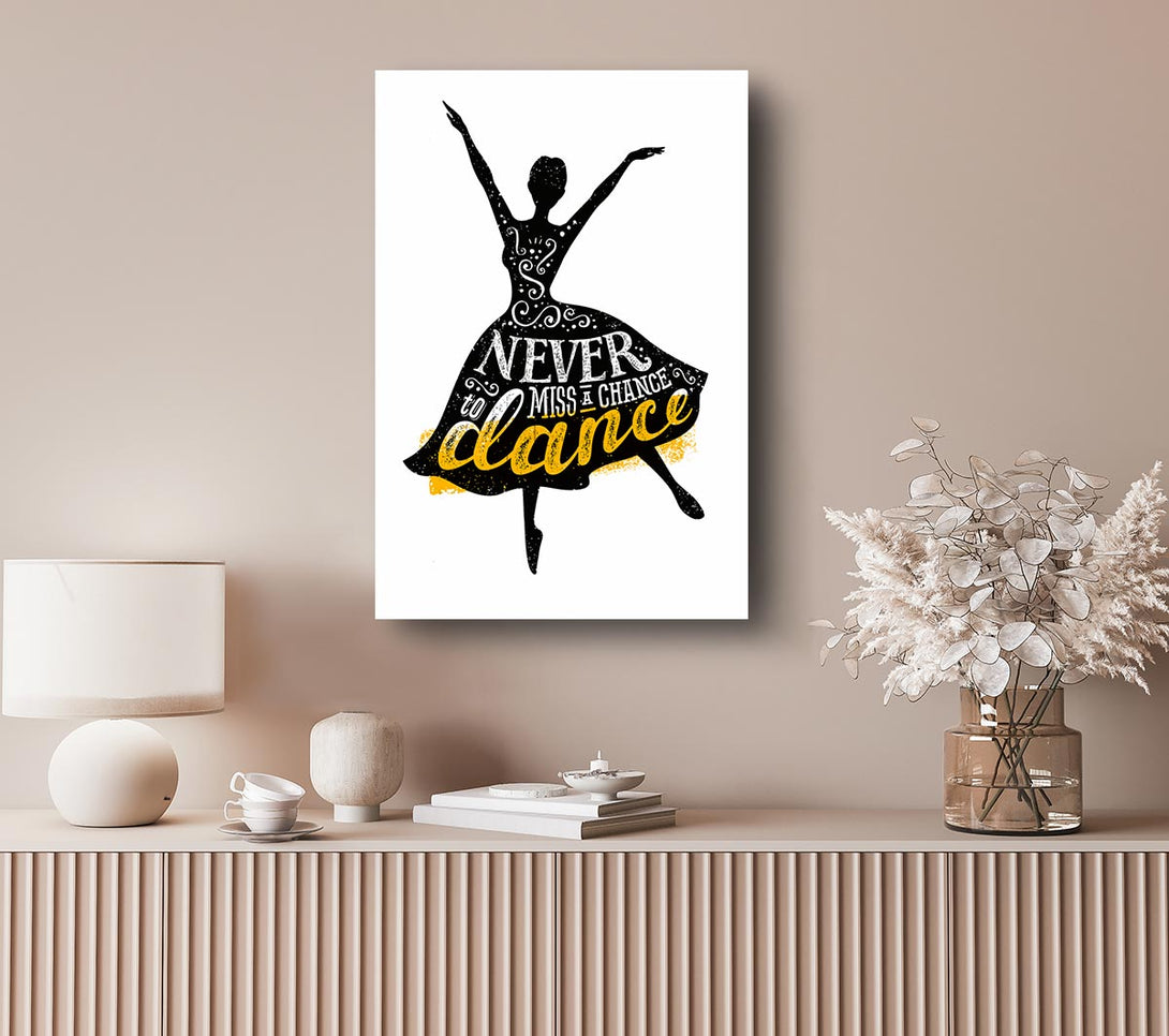 Picture of Never Miss A Chance To Dance Canvas Print Wall Art