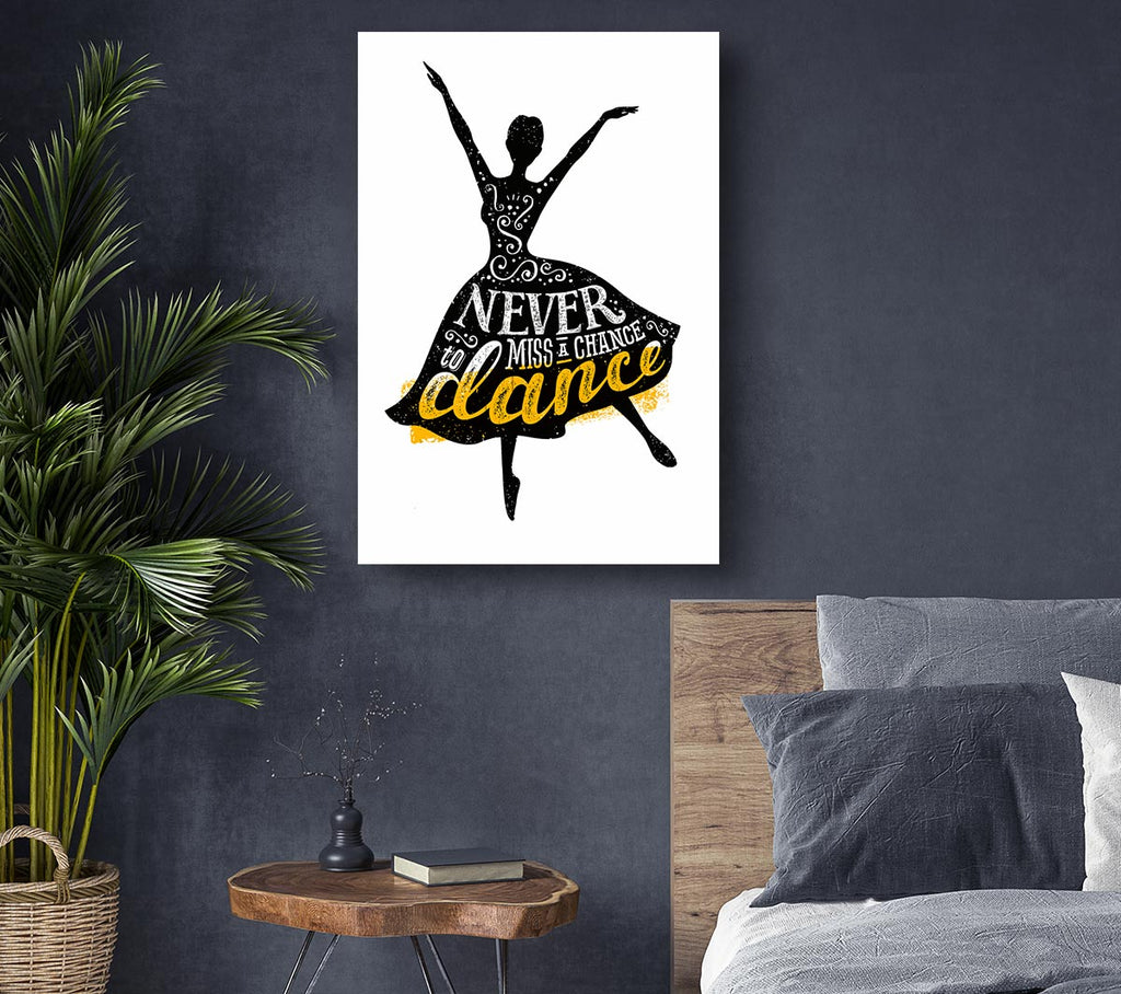 Picture of Never Miss A Chance To Dance Canvas Print Wall Art