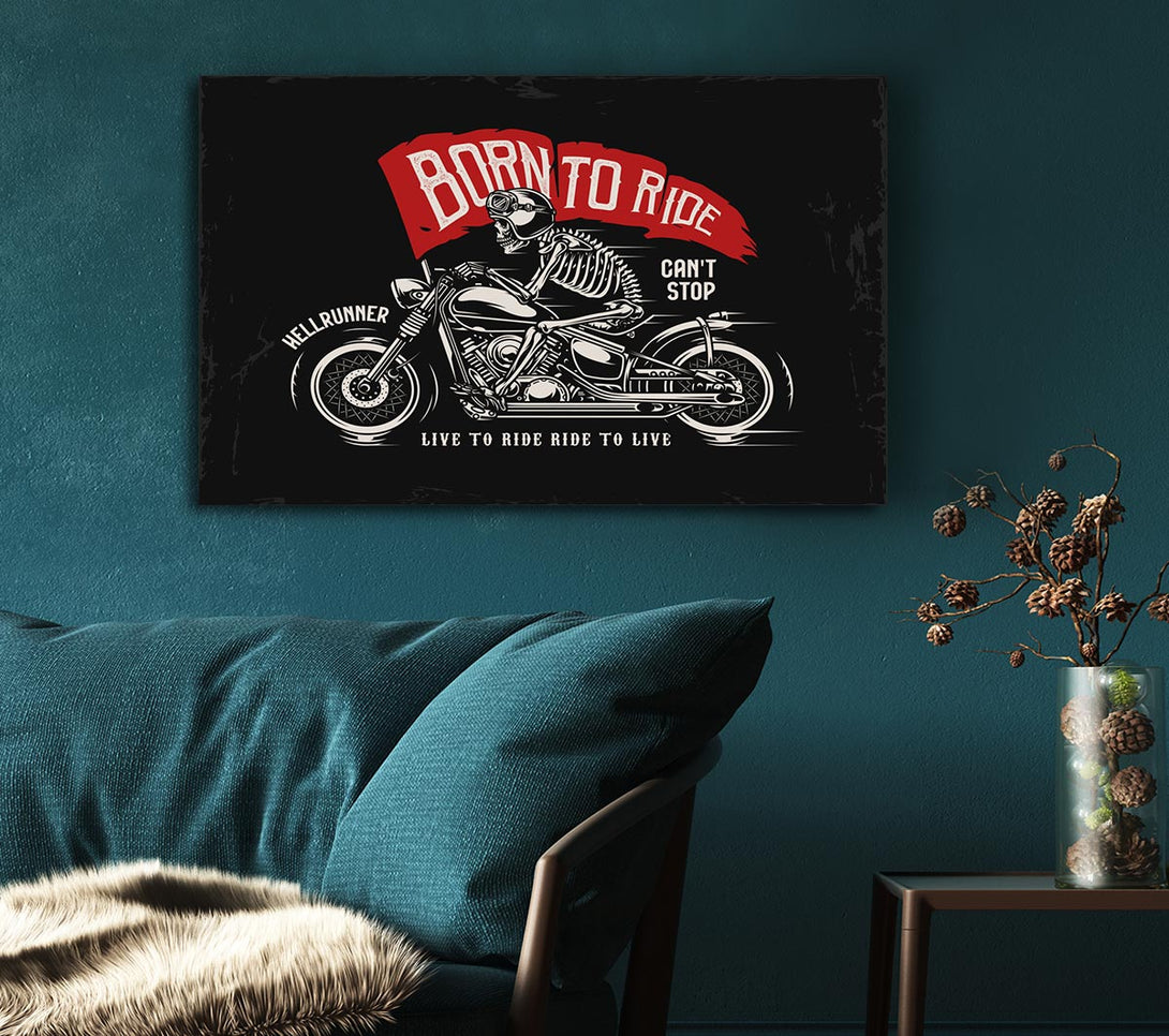  A Canvas Print of Born To Ride Canvas Print