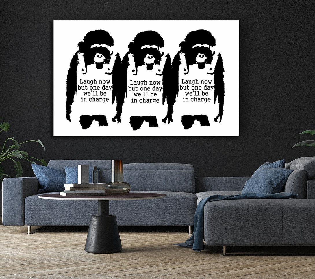  A Canvas Print of Banksy Laugh Now But One Day We Ll Be In Charge White Canvas Wall Art