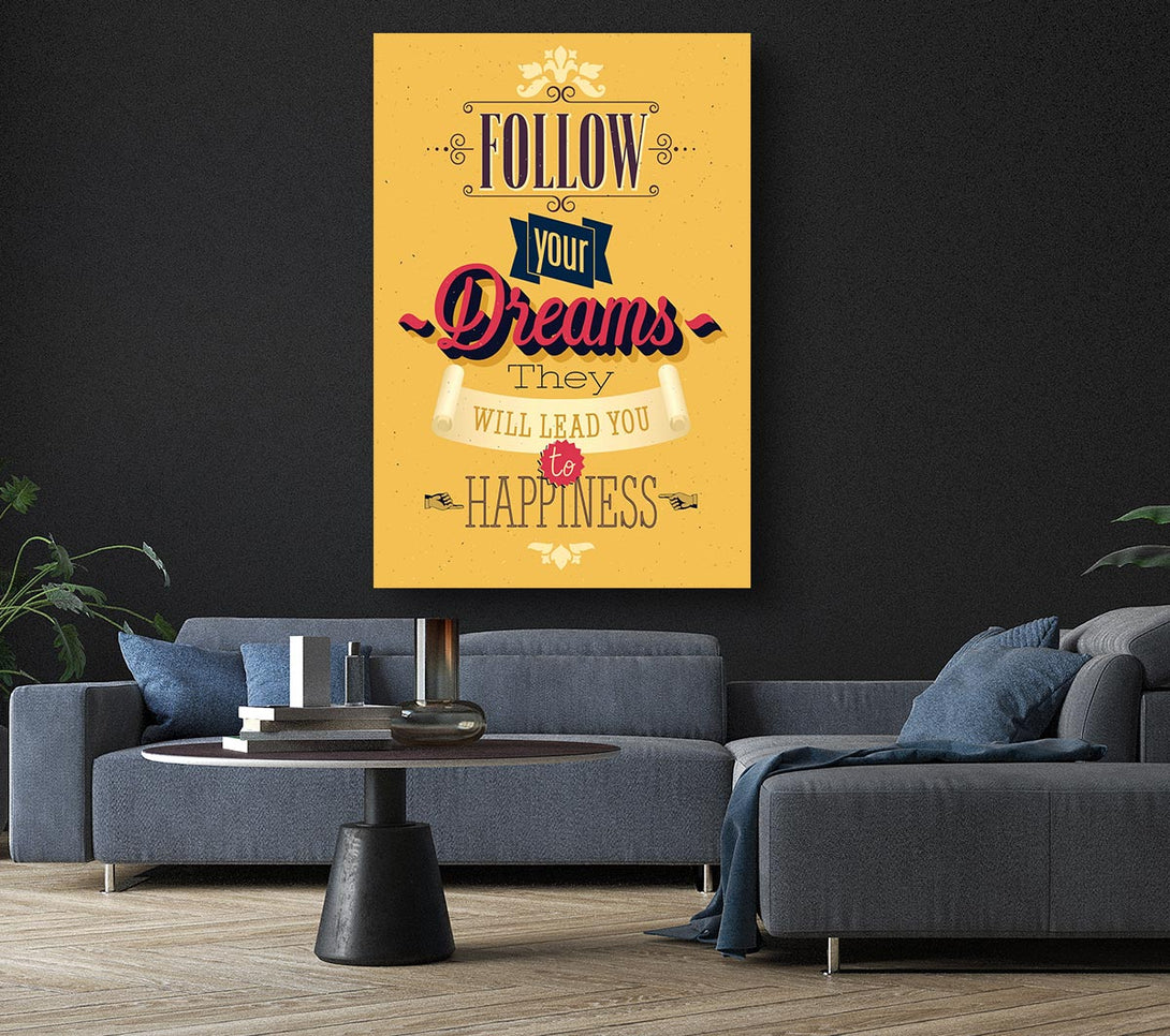  A Canvas Print of Follow Your Dreams 1 Canvas Print