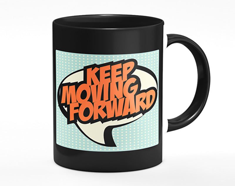 Keep Moving Forward Mug