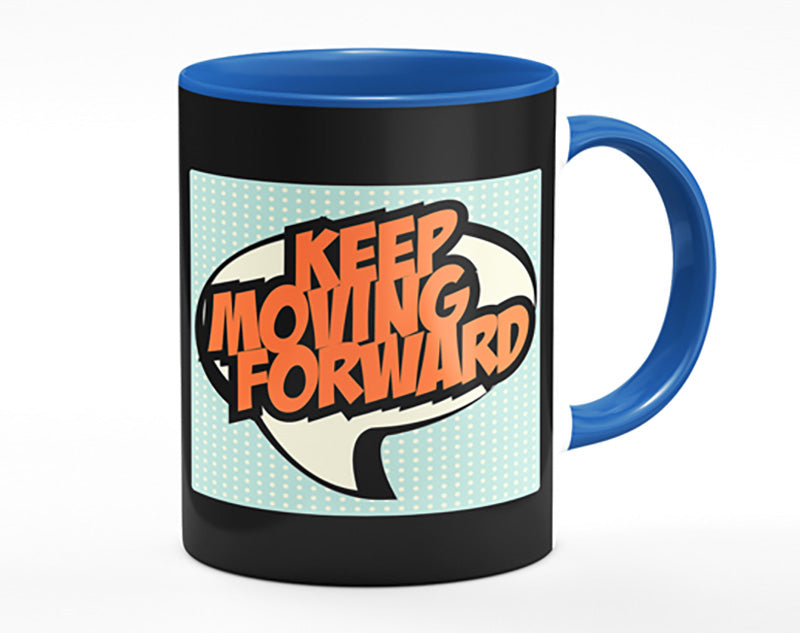 Keep Moving Forward Mug