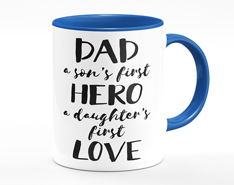 Dad Sons First Hero Daughters First Love Mug