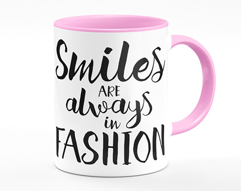 Smiles Are Always In Fashion 1 Mug