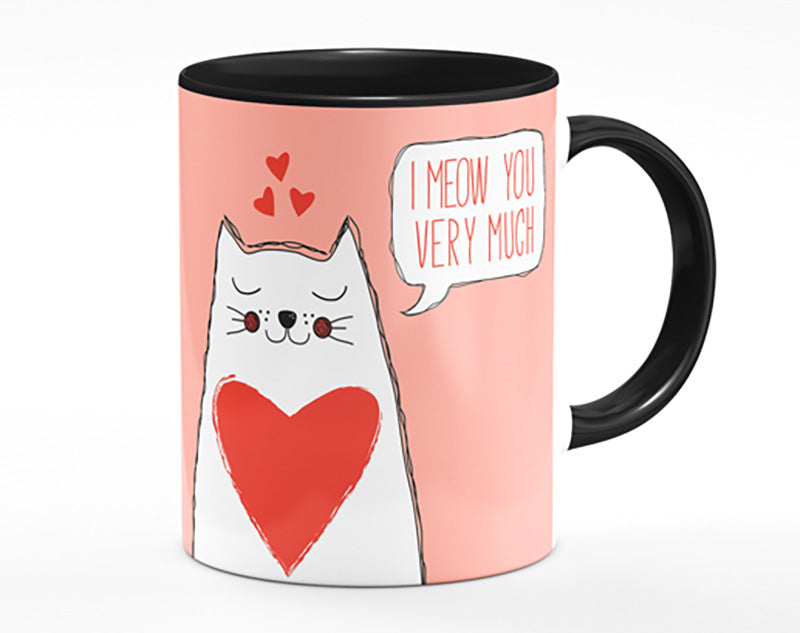 I Meow You Very Much Mug