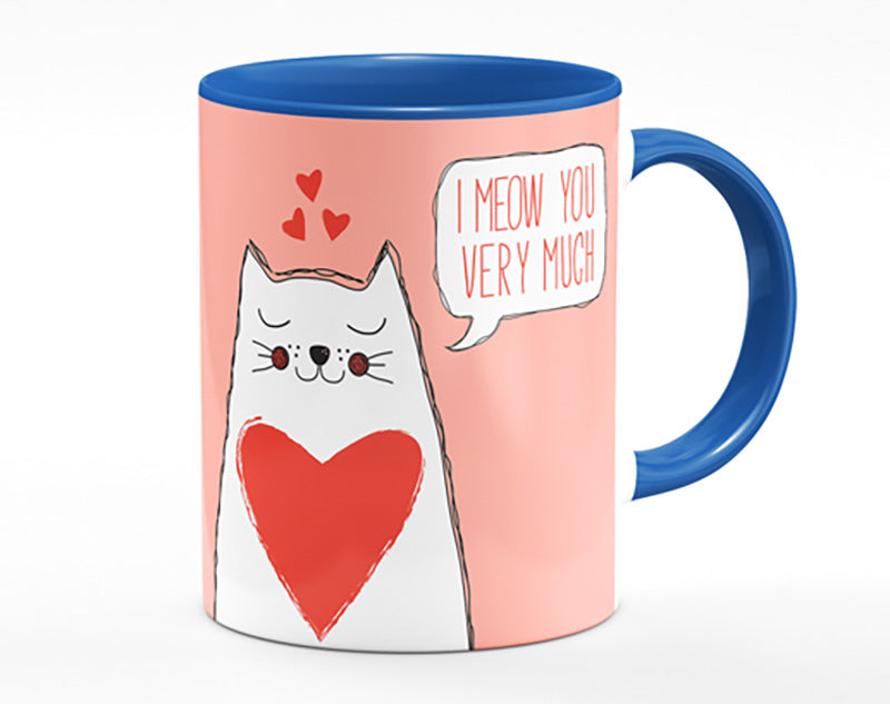 I Meow You Very Much Mug