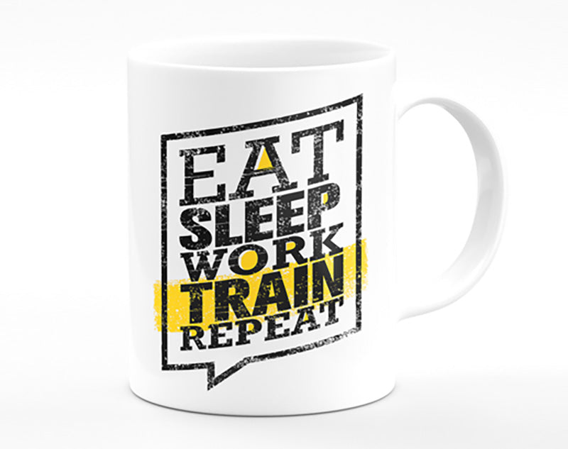 Eat Sleep Work Train Repeat 1 Mug