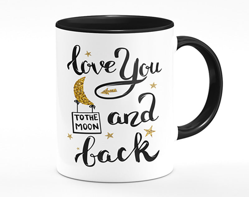 Love You To The Moon And Back Mug