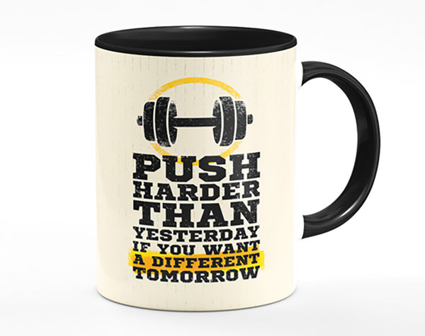 Push Harder Than Yesterday Mug