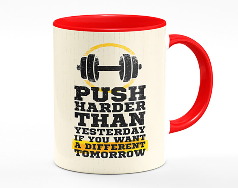 Push Harder Than Yesterday Mug