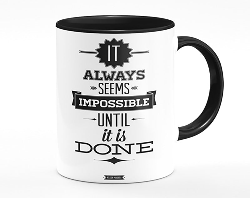 It Always Seems Impossible 1 Mug