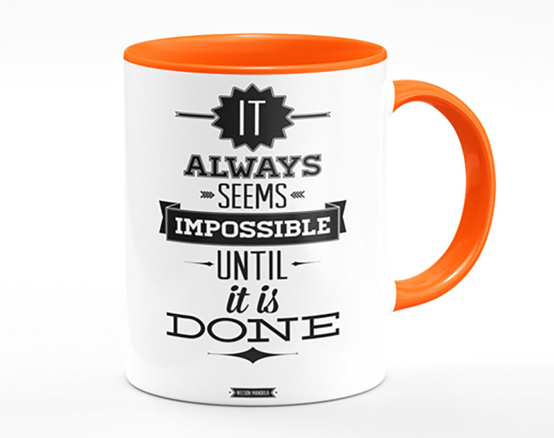 It Always Seems Impossible 1 Mug