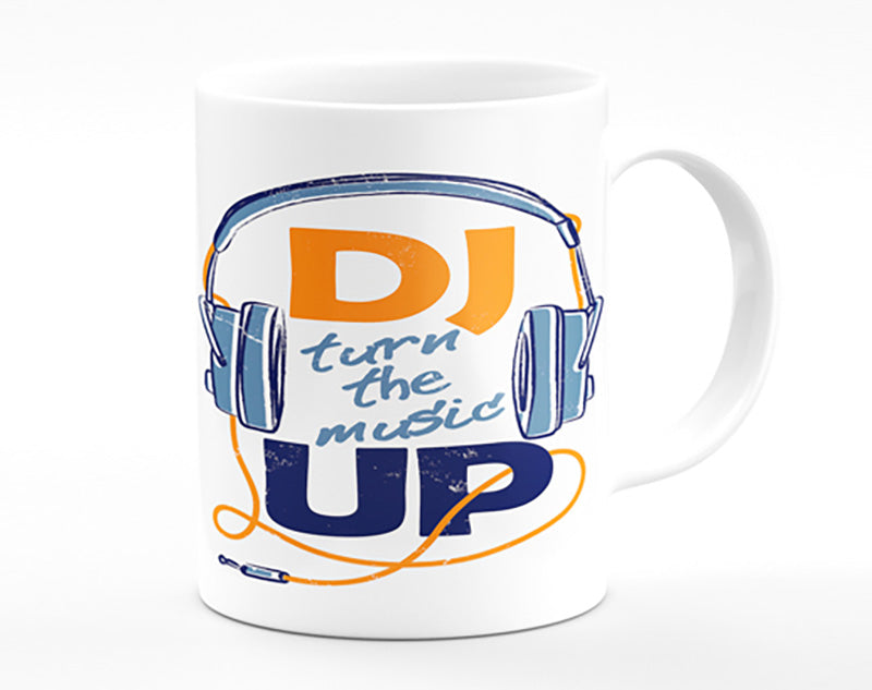 DJ Turn The Music Up 1 Mug