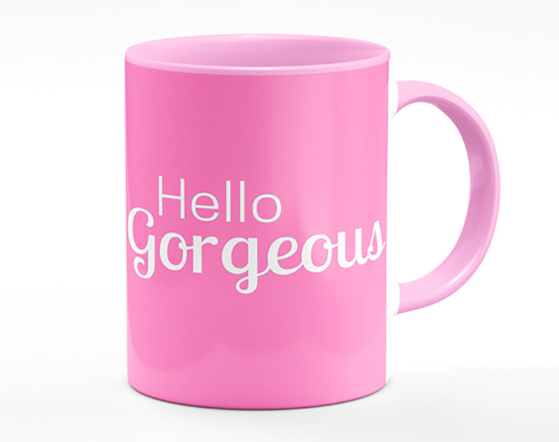 Hello Gergeous 2 Mug