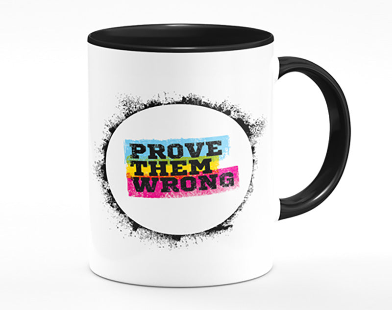 Prove Them Wrong Mug