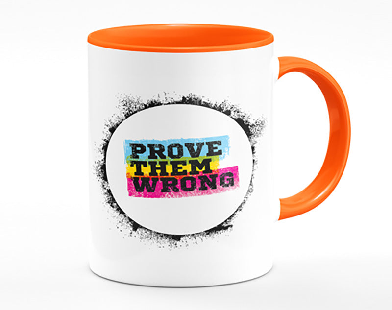 Prove Them Wrong Mug