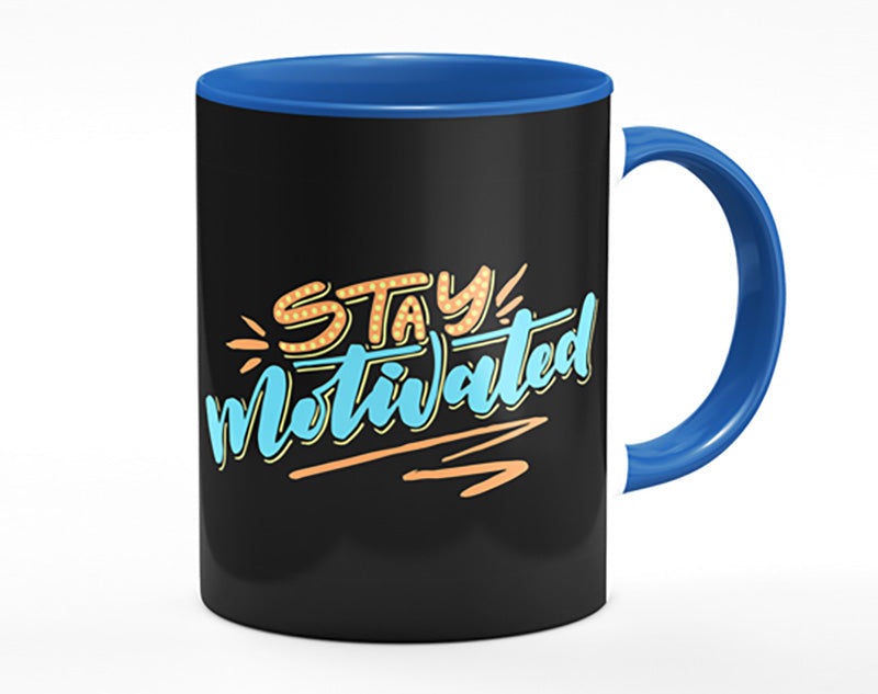 Stay Motivated Mug