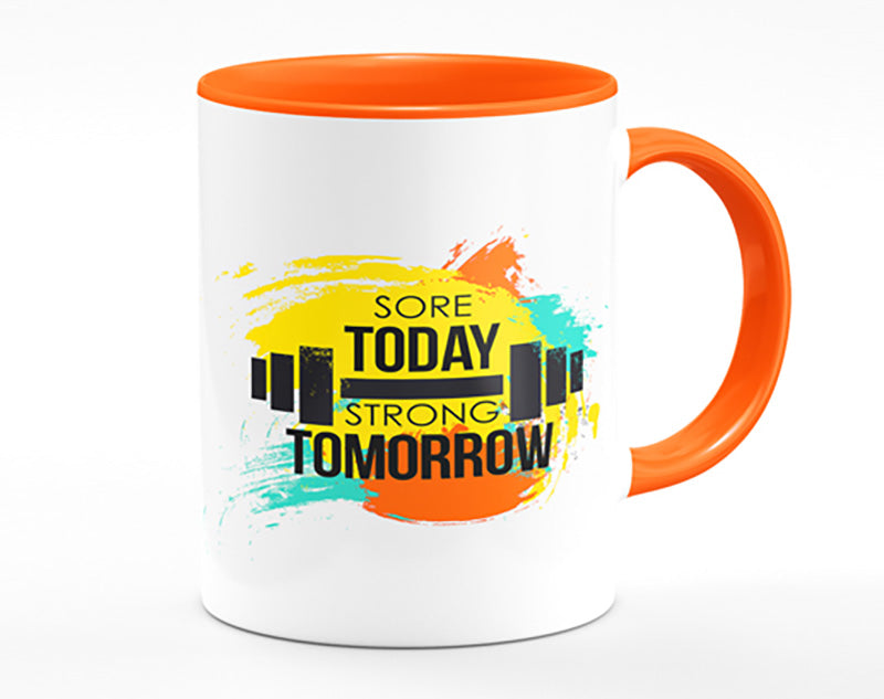 Sore Today Strong Tomorrow Mug