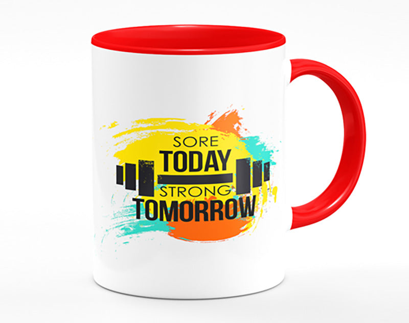 Sore Today Strong Tomorrow Mug