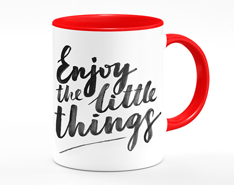 Enjoy The Little Things 4 Mug