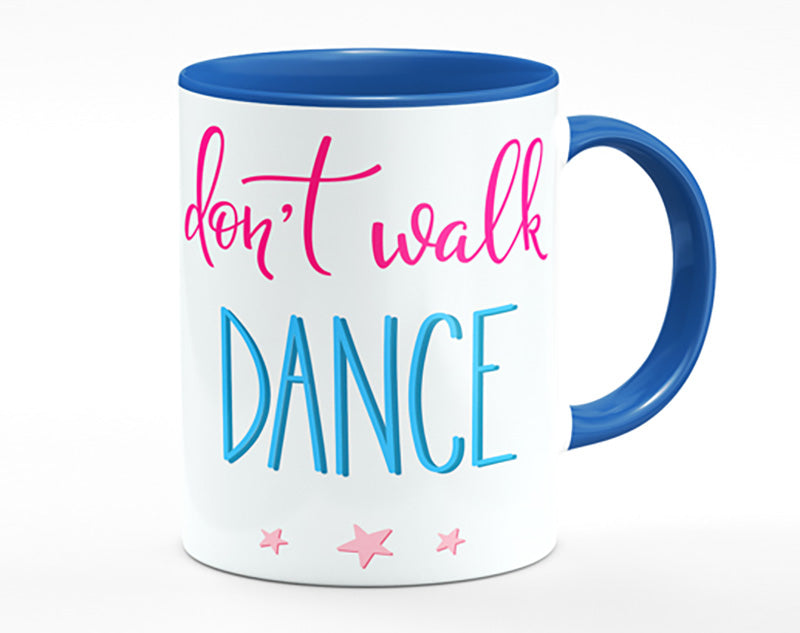 Don't Walk Dance Mug
